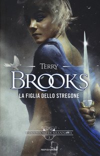 La figlia dello stregone. I difensori di Shannara
