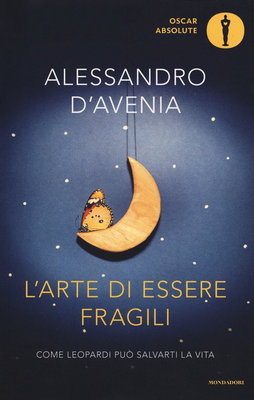 L'arte di essere fragili. Come Leopardi può salvarti la vita