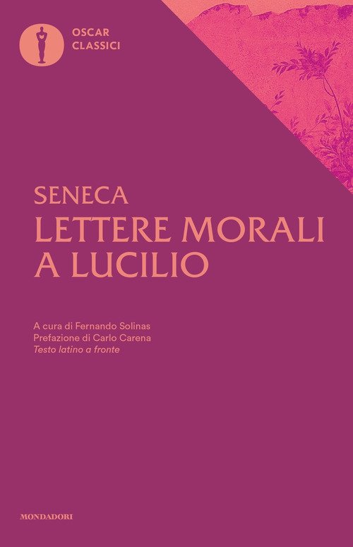 Lettere morali a Lucilio. Testo latino a fronte