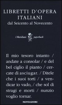 Libretti d'opera italiani dal Seicento al Novecento