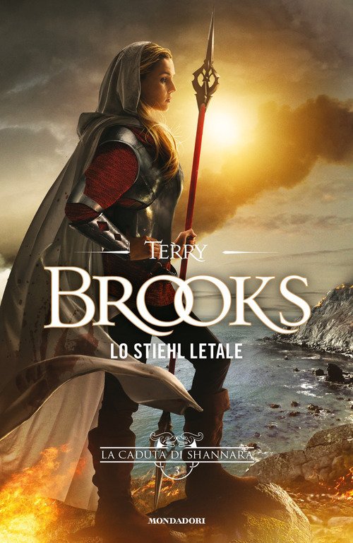 Lo Stiehl letale. La caduta di Shannara