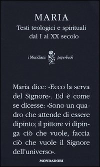 Maria. Testi teologici e spirituali dal I al XX secolo