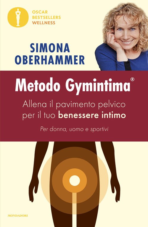 Metodo Gymintima. Allena il pavimento pelvico per il tuo benessere intimo. Per donna, uomo e sportivi