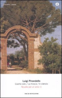 Novelle per un anno: L'uomo solo­La mosca­In silenzio