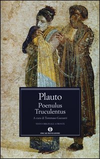 Poenulus­Truculentus. Testo latino a fronte