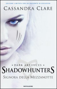 Signora della mezzanotte. Shadowhunters