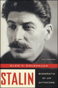 Stalin. Biografia di un dittatore
