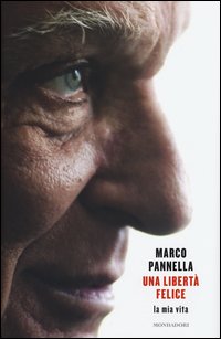 Una libertà felice. La mia vita