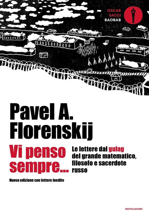Vi penso sempre... Le lettere dal gulag del grande matematico, filosofo e sacerdote russo