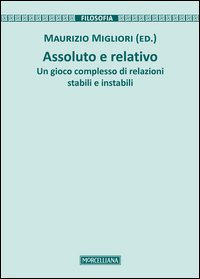 Assoluto e relativo. Un gioco complesso di relazioni stabili e instabili