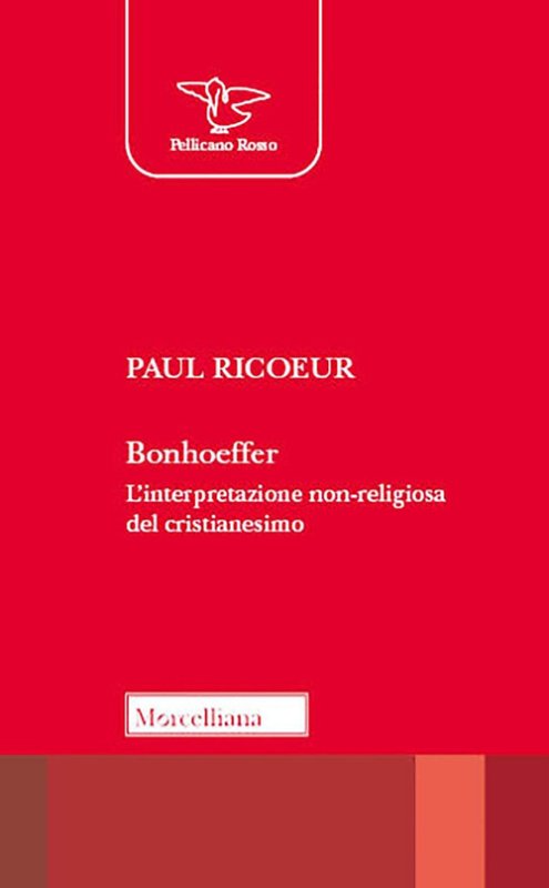Bonhoeffer. L'interpretazione non-religiosa del cristianesimo