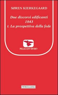 Due discorsi edificanti 1843­La prospettiva della fede