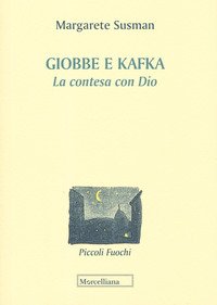 Giobbe e Kafka. La contesa con Dio