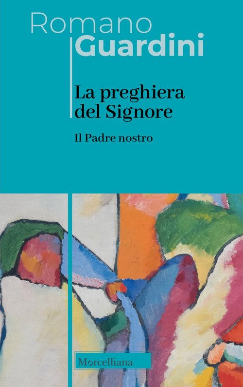 Il Padre Nostro. La preghiera del Signore