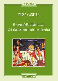 Il peso della tolleranza. Cristianesimo antico e alterità