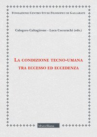 La condizione tecno-umana tra eccesso ed eccedenza