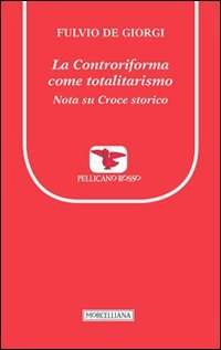 La controriforma come totalitarismo