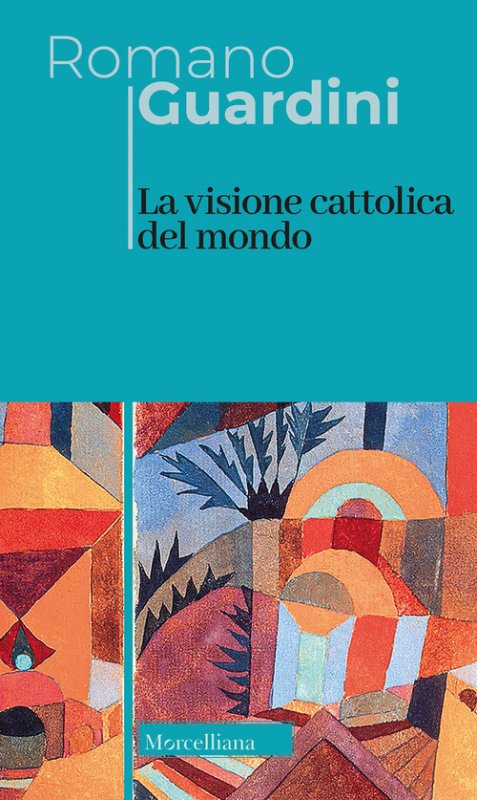 La visione cattolica del mondo