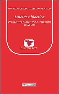 Laicità e bioetica. Prospettive filosofiche e teologiche sulla vita