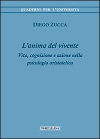 L'anima del vivente. Vita, cognizione e azione nella psicologia aristotelica