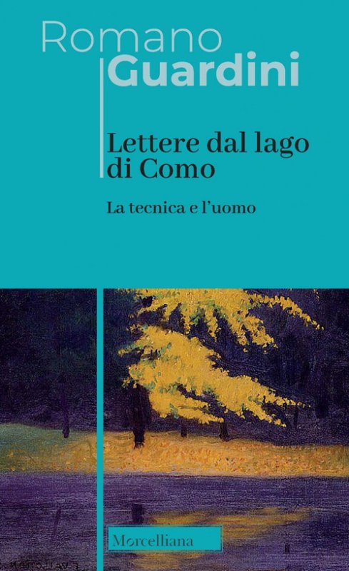 Lettere dal lago di Como. La tecnica e l'uomo