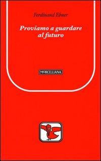 Proviamo a guardare al futuro