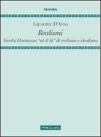 Realismi. Nicolai Hartmann «al di là» di realismo e idealismo