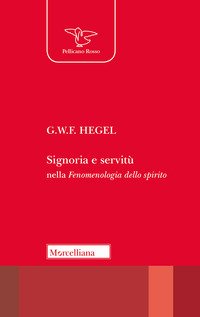 Signoria e servitù nella Fenomenologia dello spirito
