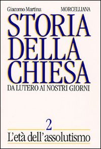 Storia della Chiesa. Da Lutero ai nostri giorni