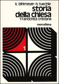 Storia della Chiesa. Vol. 1: L'Antichità cristiana.
