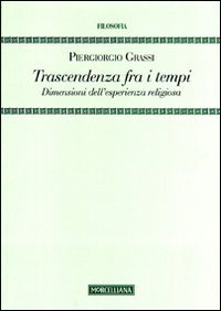 Trascendenza fra i tempi. Dimensioni dell'esperienza religiosa