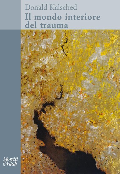 Il mondo interiore del trauma