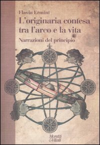 L'originaria contesa tra l'arco e la vita