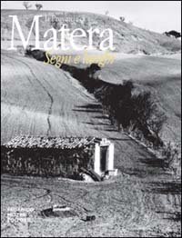 La provincia di Matera: segni e luoghi