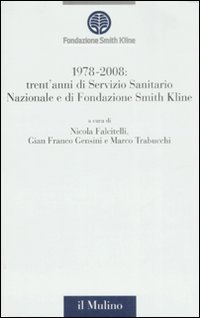 1978-2008: trent'anni di Servizio Sanitario Nazionale e trent'anni di Fondazione Smith Kline