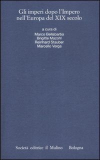 Gli imperi dopo l'impero nell'Europa del XIX secolo