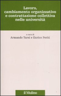 Lavoro, cambiamento organizzativo e contrattazione collettiva nelle università