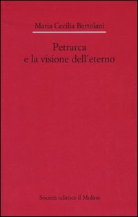 Petrarca e la visione dell'eterno