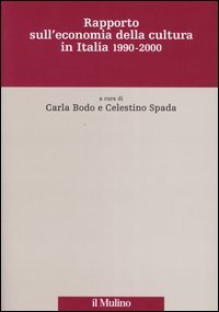 Rapporto sull'economia della cultura in Italia 1990-2000