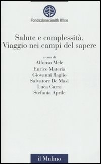Salute e complessità. Viaggio nei campi del sapere