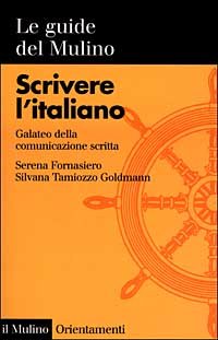 Scrivere l'italiano. Galateo della comunicazione scritta