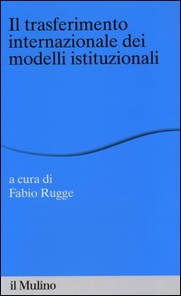 Il trasferimento internazionale dei modelli istituzionali