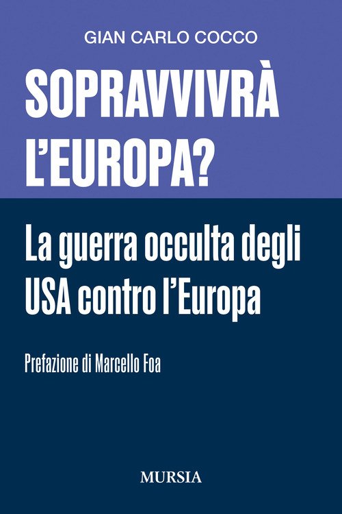 Sopravvivrà l'Europa? La guerra occulta degli USA contro l'Europa