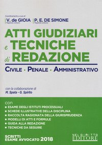 Atti giudiziari e tecniche di redazione. Civile, penale, amministrativo. Formulario per l'avvocato