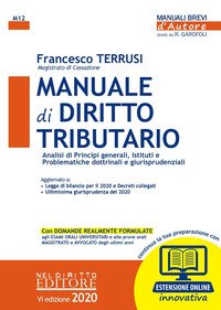 Manuale di diritto tributario. Analisi di principi generali, istituti e problematiche dottrinali e giurisprudenziali