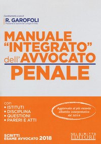 Manuale «integrato» dell'avvocato penale