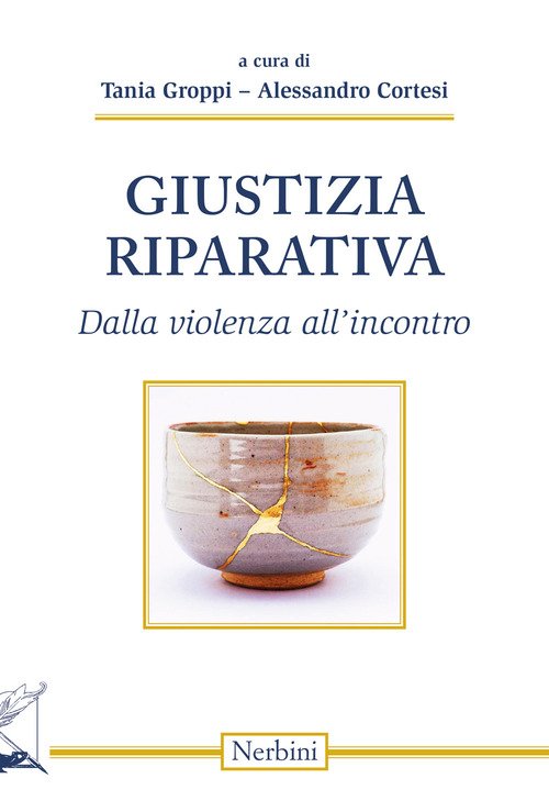 Giustizia riparativa. Dalla violenza all'incontro
