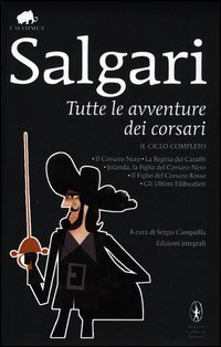 Tutte le avventure dei corsari: Il Corsaro Nero-La regina dei Caraibi-Jolanda, la figlia del Corsaro Nero-Il figlio del Corsaro Rosso-Gli ultimi filibustieri