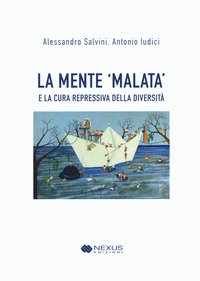 La mente 'malata' e la cura repressiva della diversità