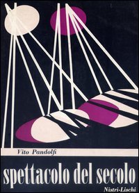 Spettacolo del secolo. il teatro drammatico